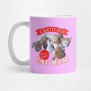 Certified Full time Cat Mom Mug